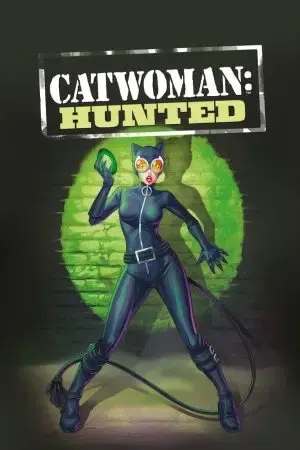 Catwoman: Hunted Catwoman: Hunted
