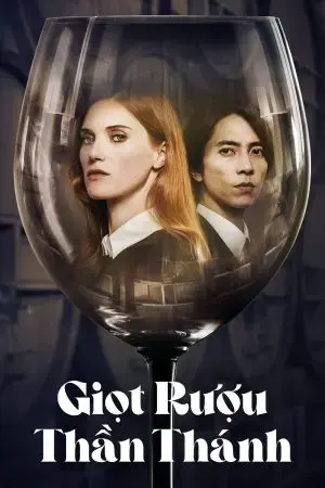 Giọt Rượu Thần Thánh Giọt Rượu Thần Thánh