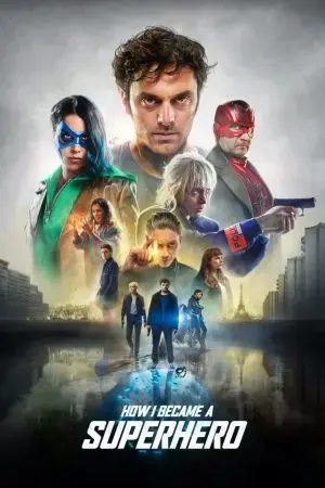 How I Became a Super Hero How I Became a Super Hero