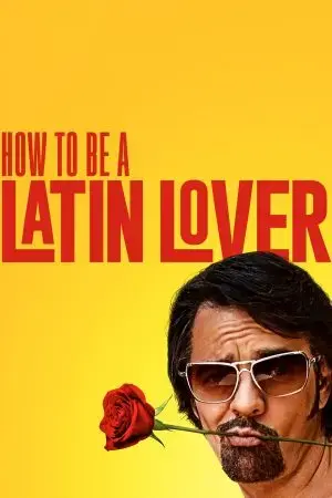 How to Be a Latin Lover How to Be a Latin Lover