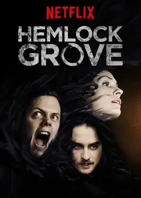 Thị Trấn Hemlock Grove (Phần 3) Thị Trấn Hemlock Grove (Phần 3)